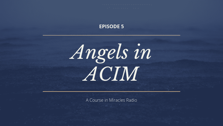 5: Angels in A Course in Miracles