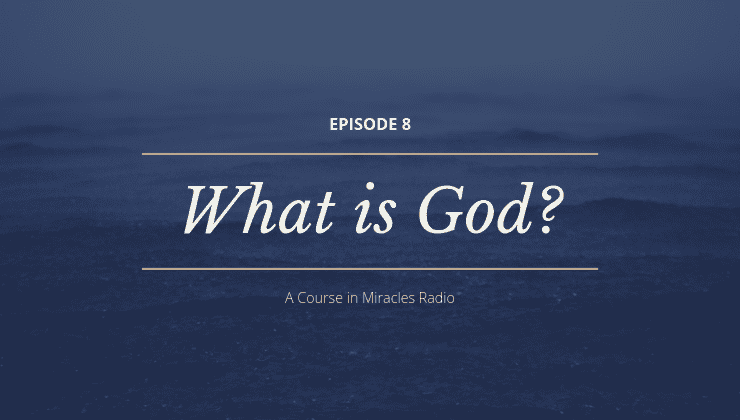 8: What is God?