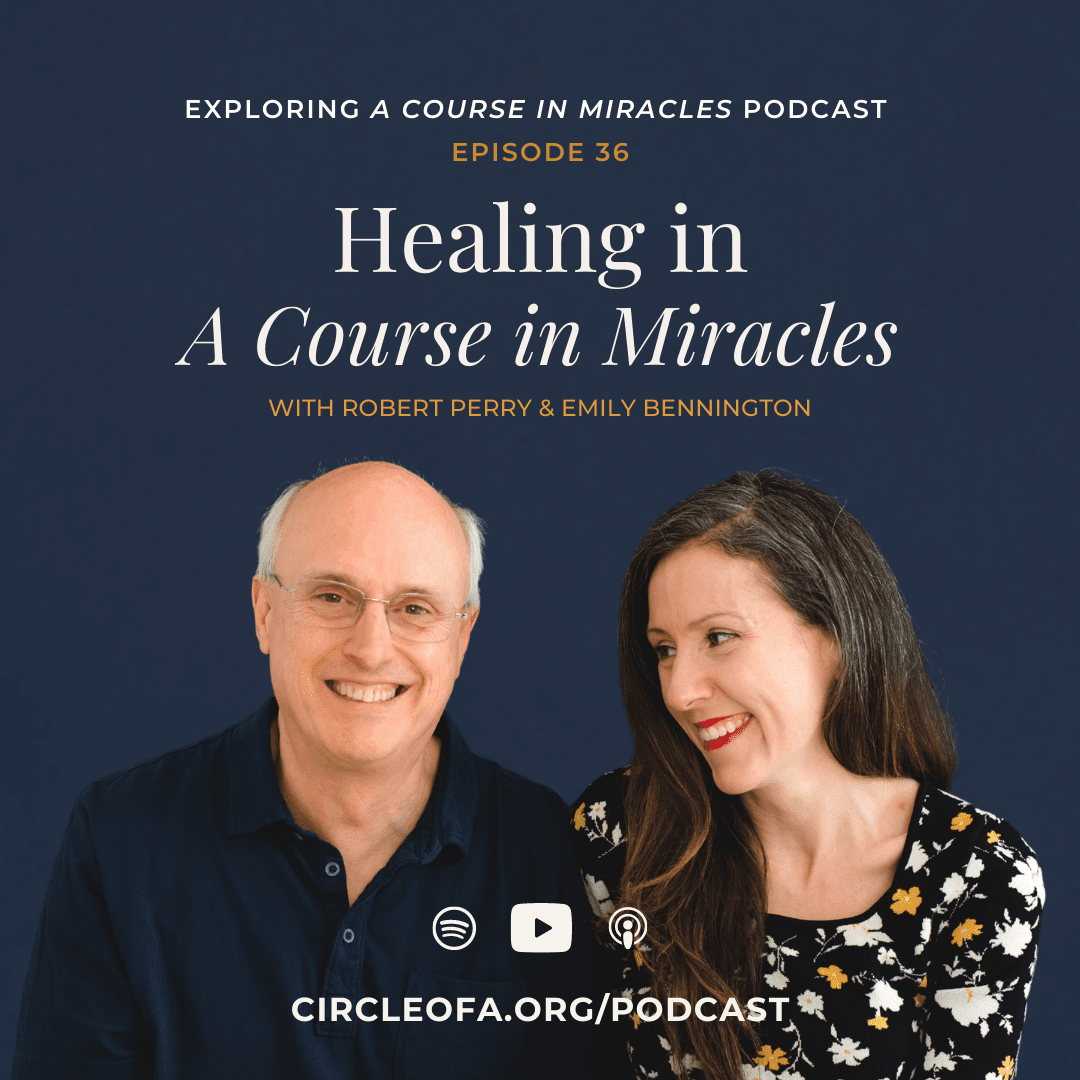 36: Healing in A Course in Miracles