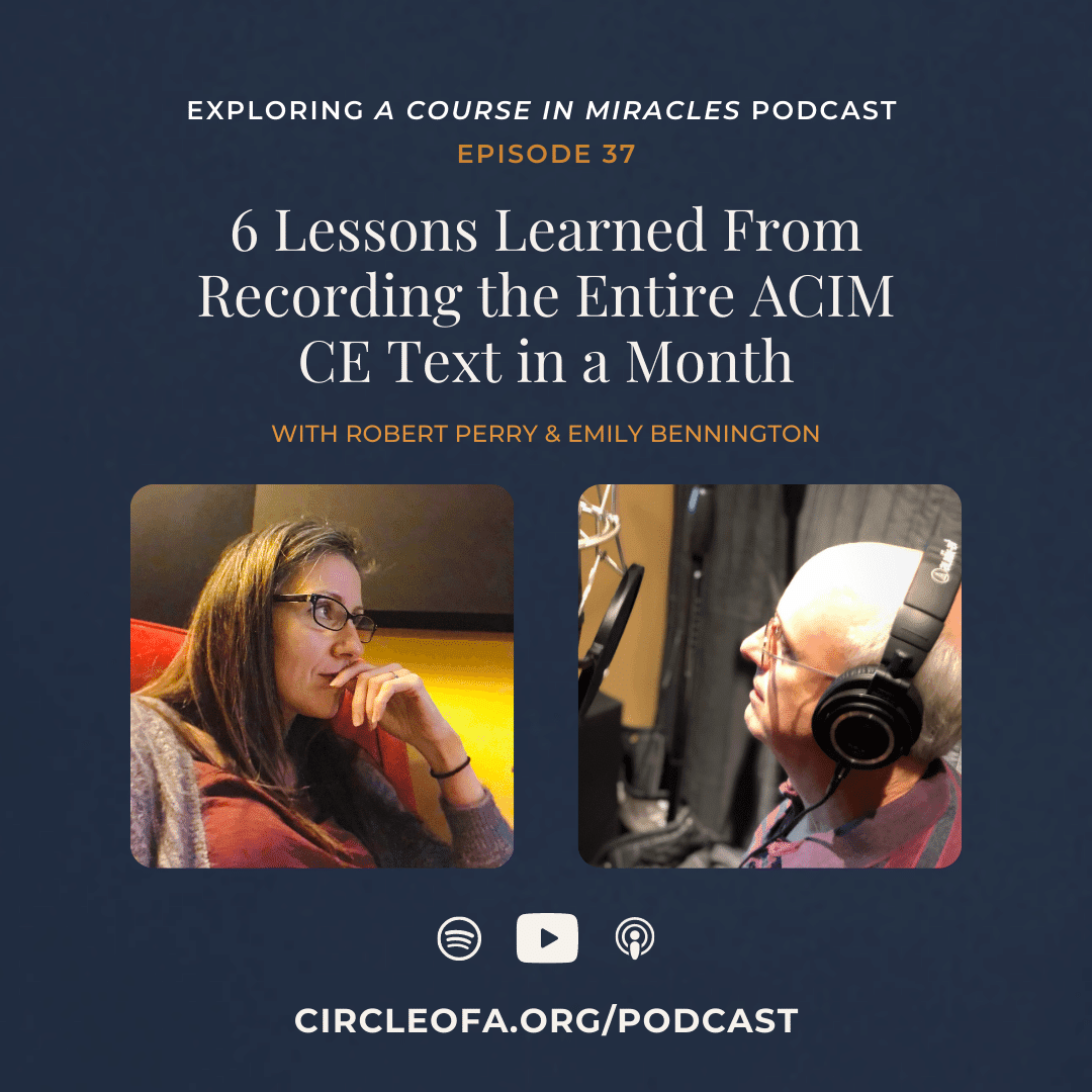 37: 6 Lessons Learned from Reading the Text of A Course in Miracles in a Month