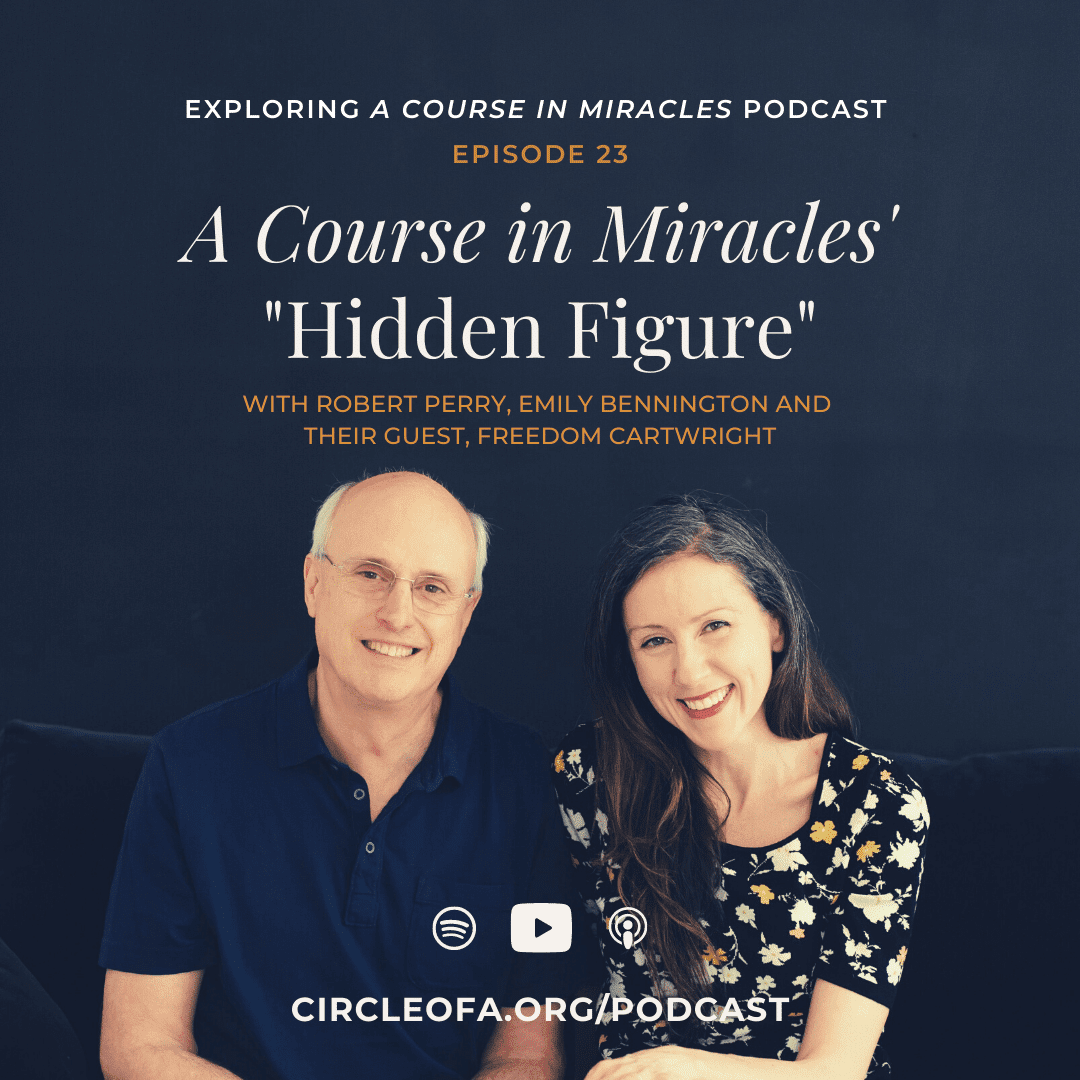 23: A Course in Miracles' "Hidden Figure"