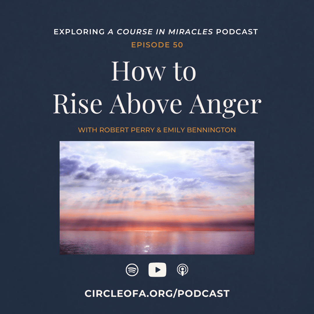 50: How to Rise Above Our Anger