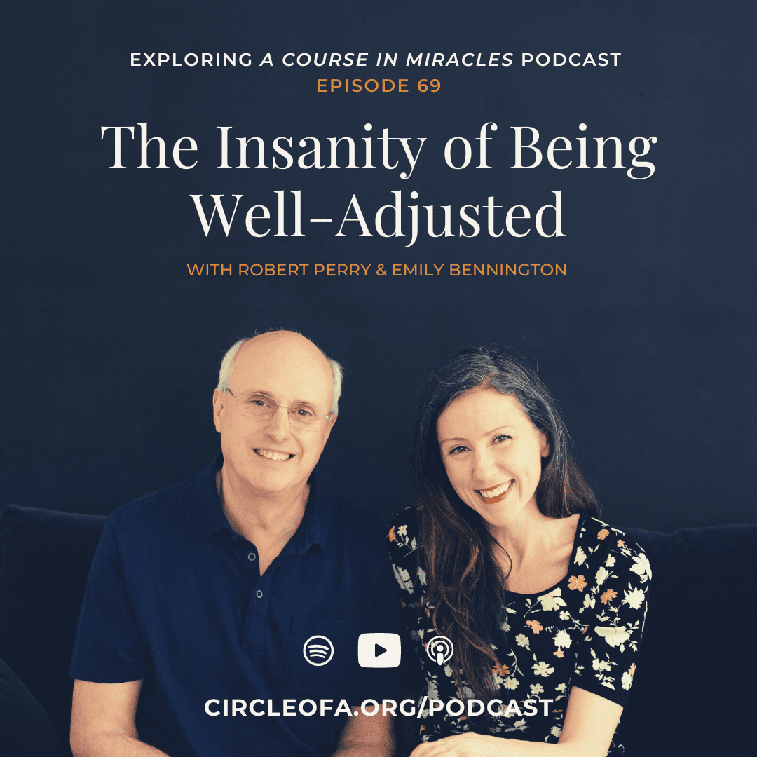 69: The Insanity of Being Well-Adjusted to Society