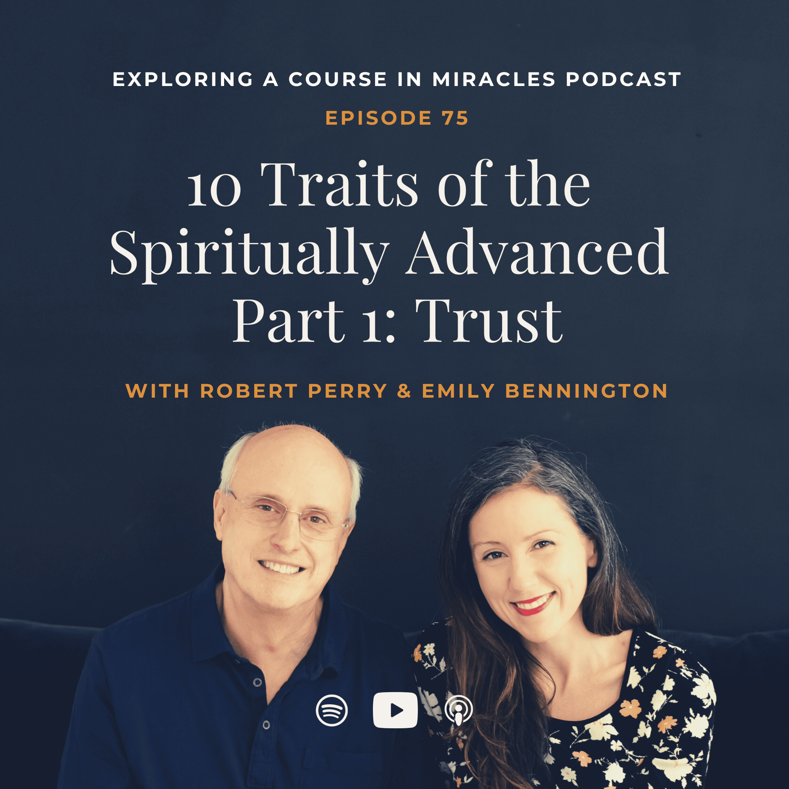 75: TRUST: Ten Traits of the Spiritually Advanced (Part 1 of 6)