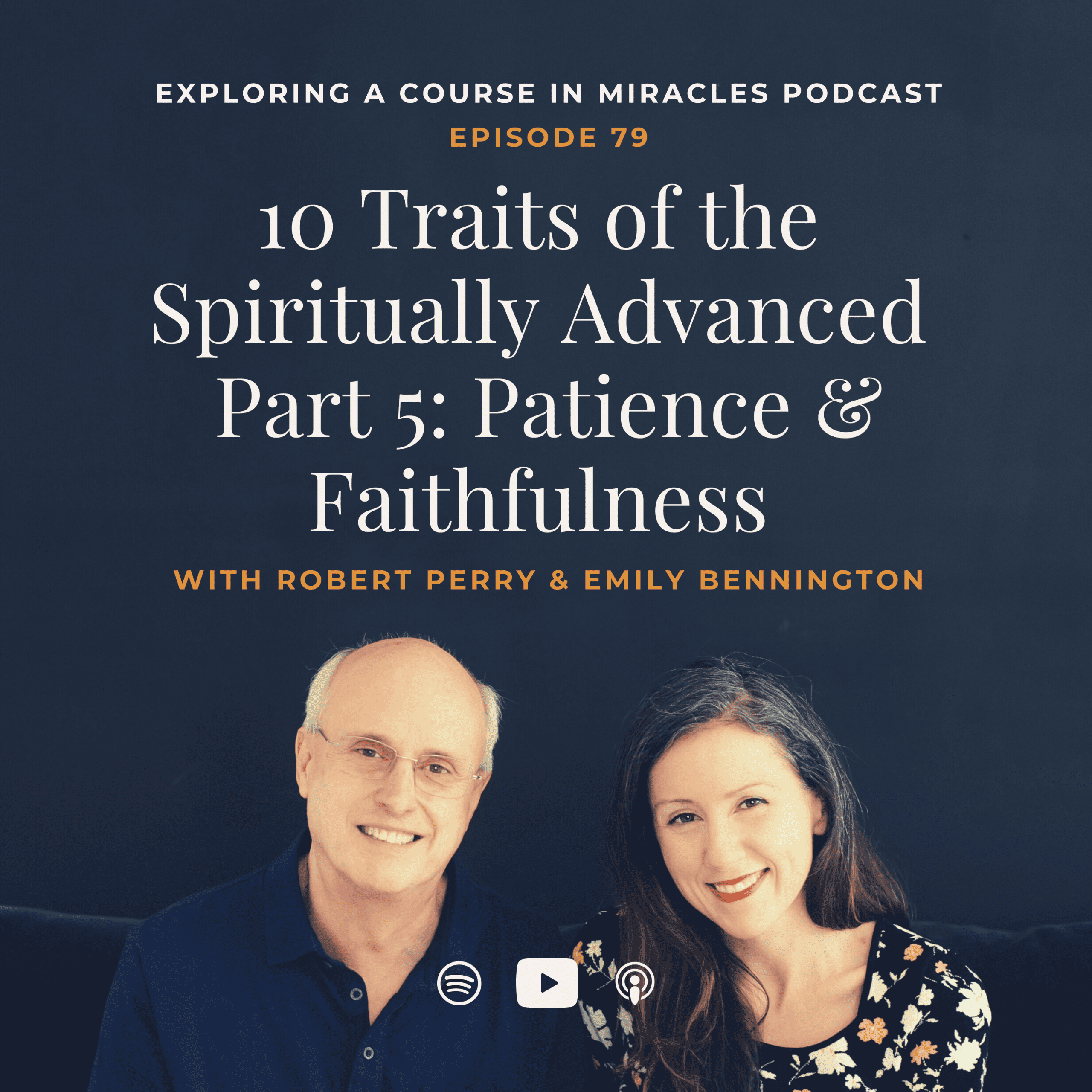 79: PATIENCE & FAITHFULNESS 10 Traits of the Spiritually Advanced (Part 5 of 6)