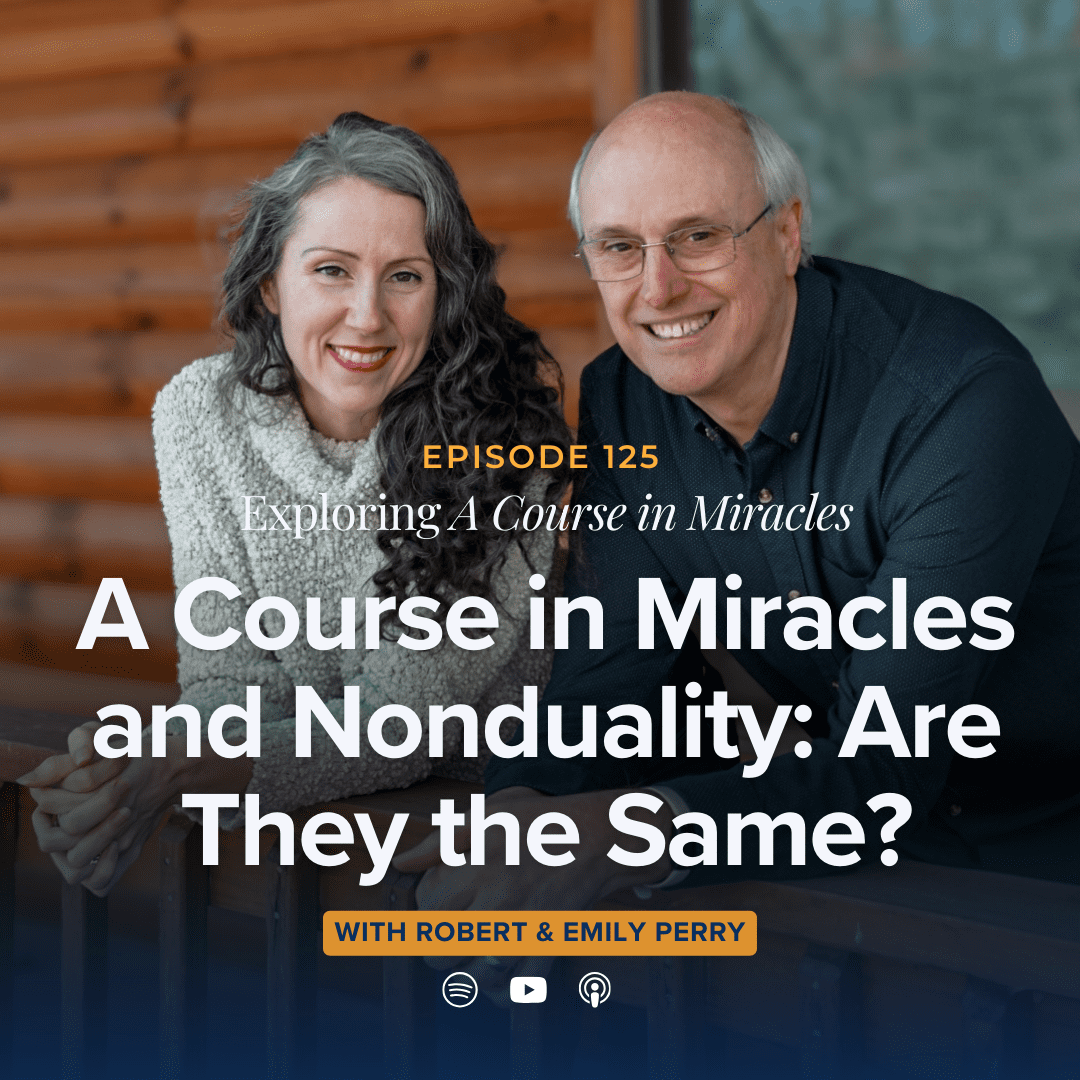 125: A Course in Miracles and Nonduality: Are They the Same?