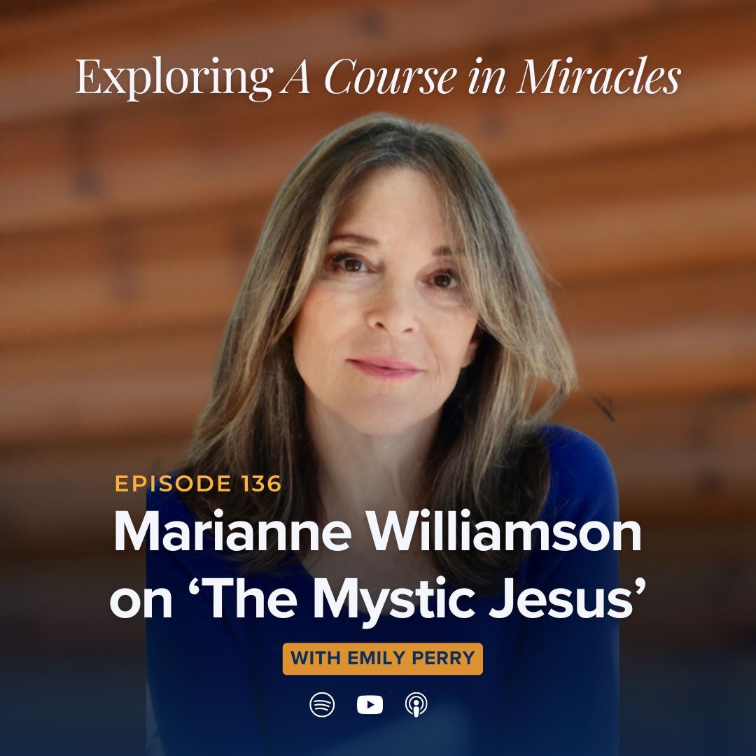 136: Marianne Williamson on `The Mystic Jesus'