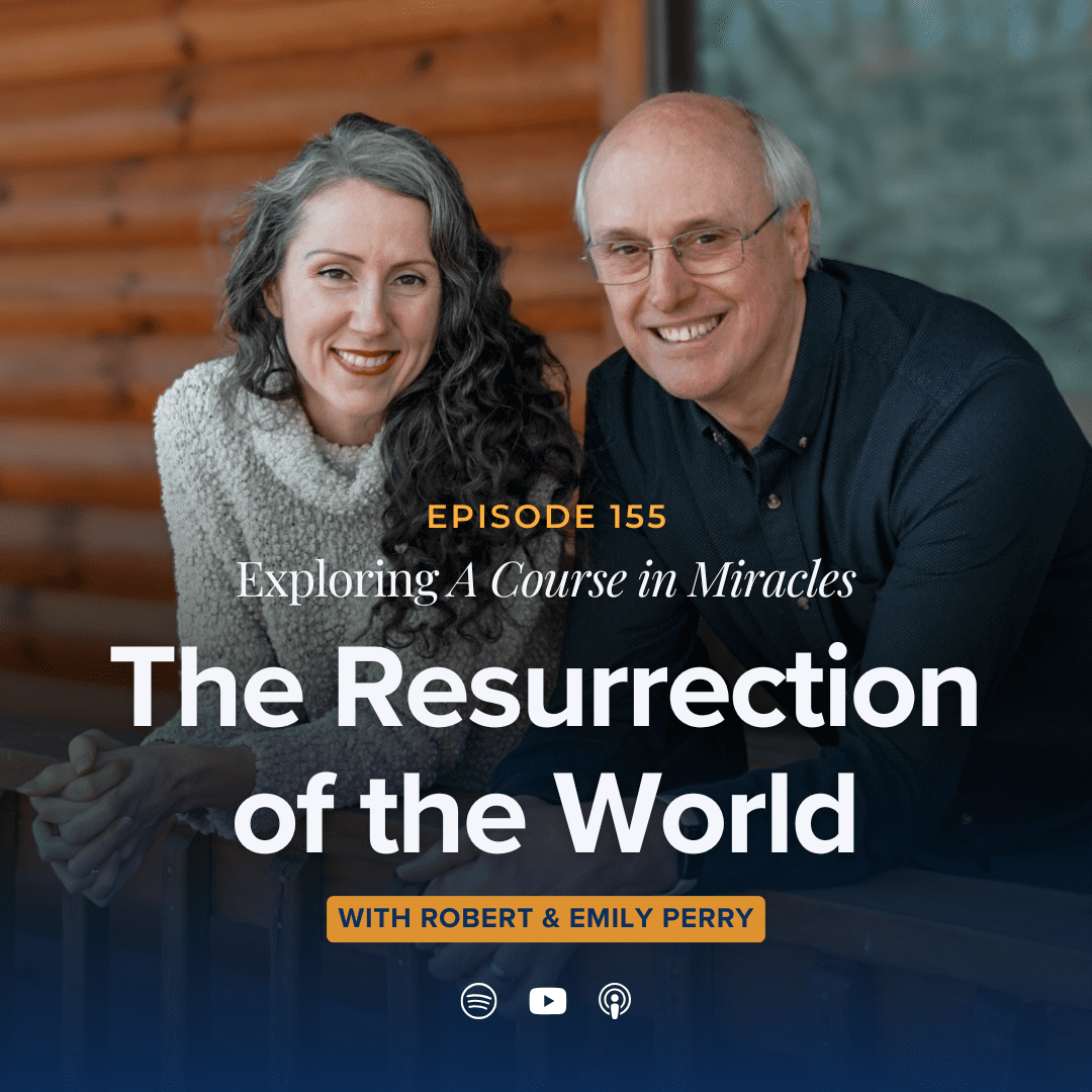 155: The Resurrection of the World: Collective Awakening in A Course in Miracles (Sunday Gathering Sermon)