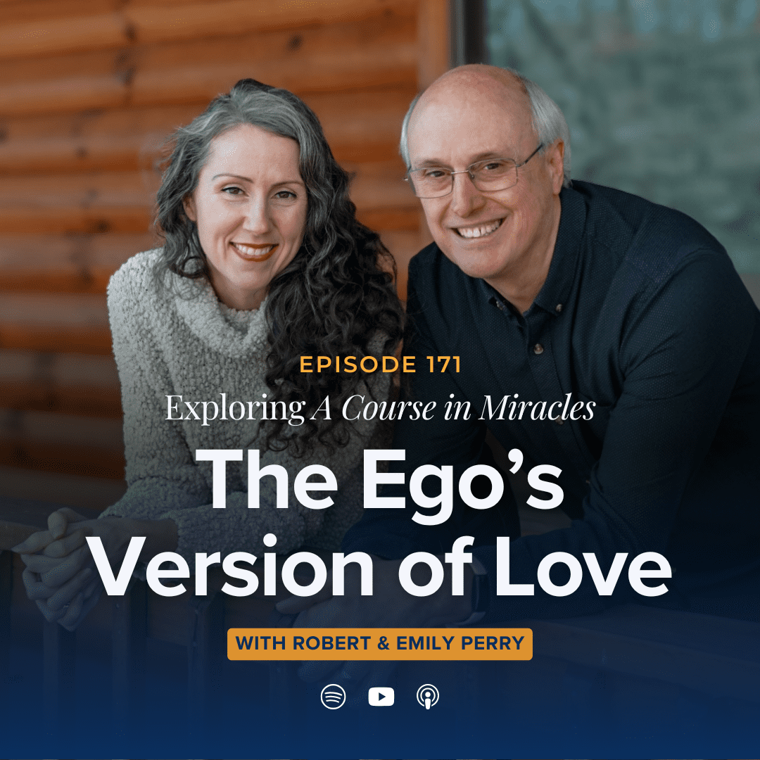 171: The Ego's Version of Love