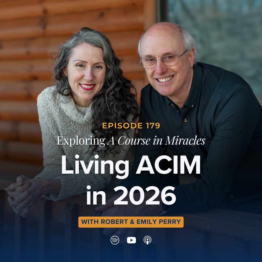 179: Living A Course in Miracles in 2026