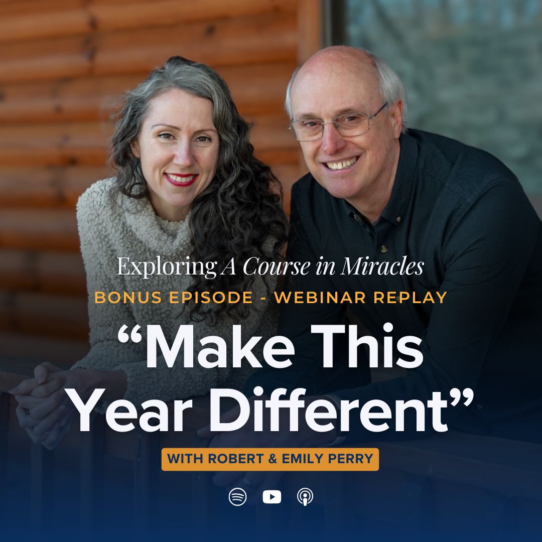 Bonus: "Make This Year Different": ACIM Teachings on the New Year