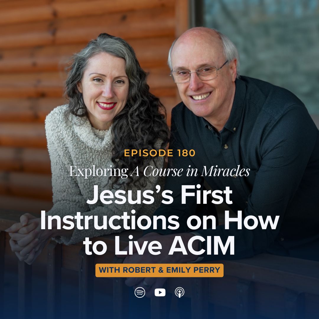 180: Jesus’s First Instructions on How to Live A Course in Miracles