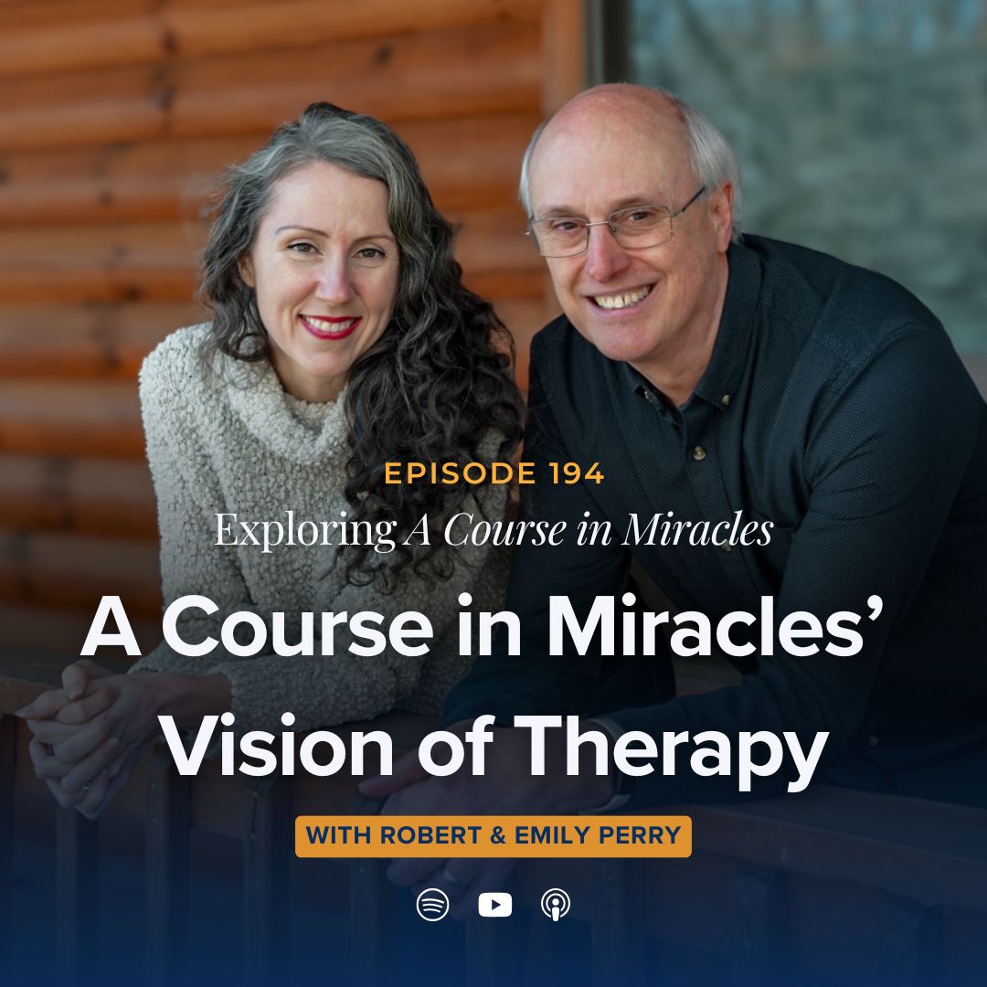 194: A Course In Miracles' Vision of Therapy